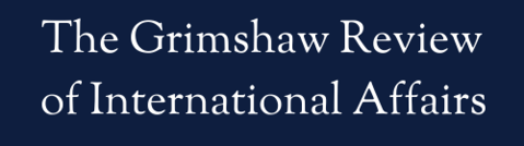 Logo featuring the journal title, The Grimshaw Review of International Affairs